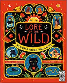 Lore of the Wild: Folklore and Wisdom from Nature - HB