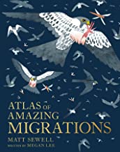 Atlas Of Amazing Migrations - HB