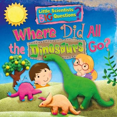 Where Did All The Dinosaurs Go? - PB