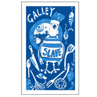 'Galley Slave' Tea towel